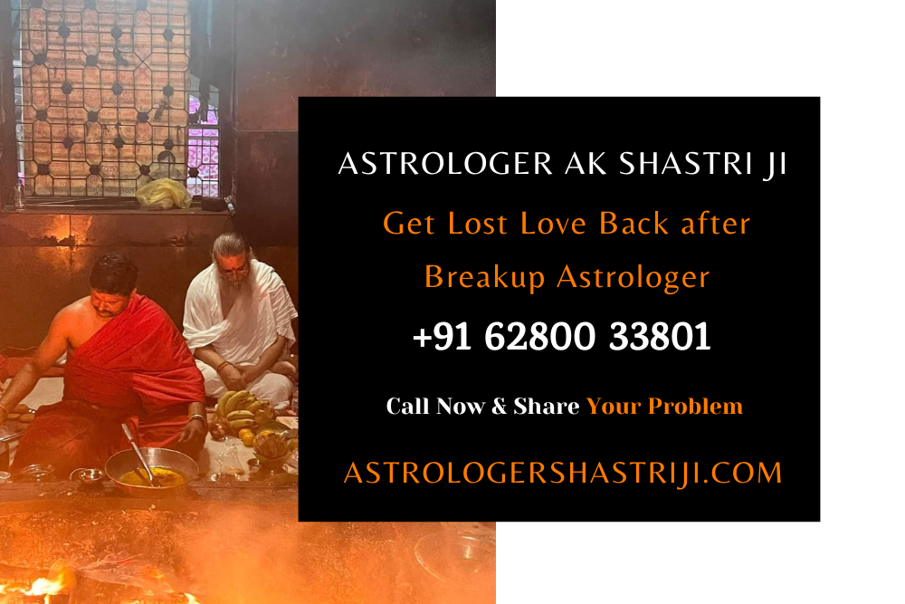 Get Lost Love Back after Breakup Astrologer