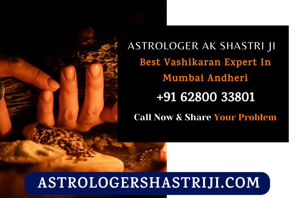 Best Vashikaran Expert In Mumbai Andheri