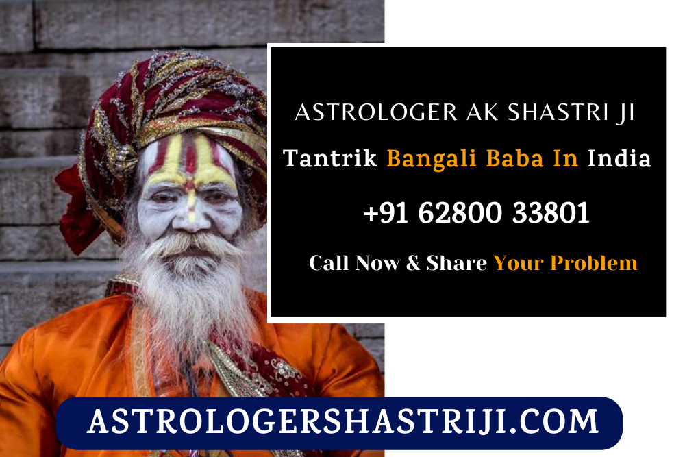 Tantrik Bangali Baba In India
